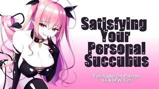 【ASMR】????Satisfying Your Personal Succubus???? (patreon preview)