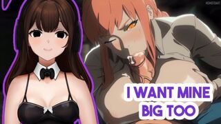 big titty Makima is so hot. i guess Denji is finally manning up for himself though | HENTAI Vtuber!